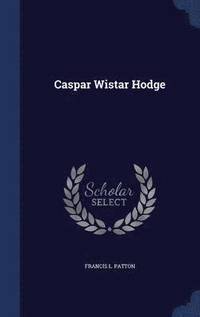 bokomslag Caspar Wistar Hodge
