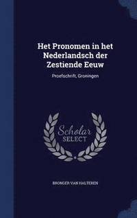 bokomslag Het Pronomen in het Nederlandsch der Zestiende Eeuw