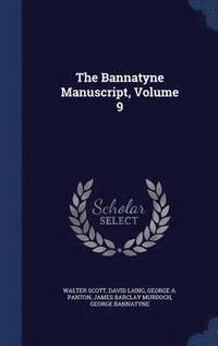 bokomslag The Bannatyne Manuscript, Volume 9