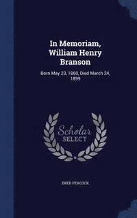 bokomslag In Memoriam, William Henry Branson