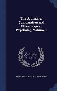 bokomslag Journal of Comparative and Physiological Psycholog, Volume 1