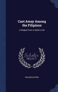 bokomslag Cast Away Among the Filipinos