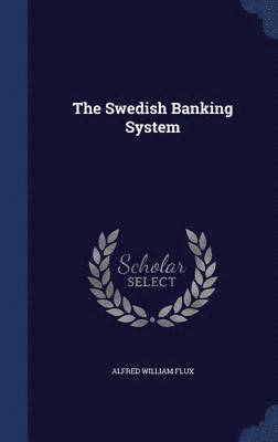 bokomslag The Swedish Banking System