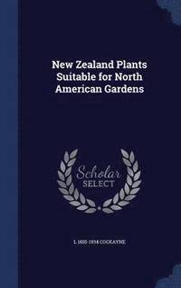 bokomslag New Zealand Plants Suitable for North American Gardens