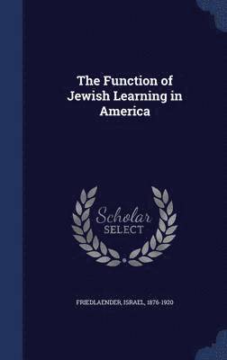 bokomslag Function of Jewish Learning in America