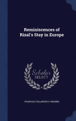 bokomslag Reminiscences of Rizal's Stay in Europe
