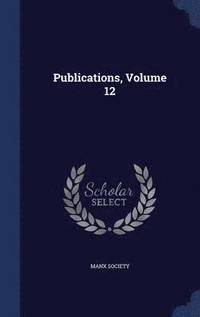 bokomslag Publications, Volume 12