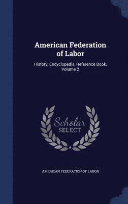 American Federation of Labor - American Federation of Labor, Inbunden