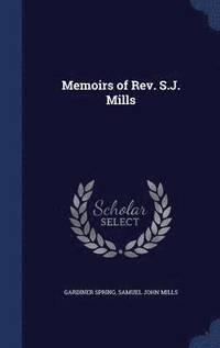 bokomslag Memoirs of Rev. S.J. Mills