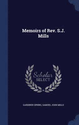 bokomslag Memoirs of Rev. S.J. Mills