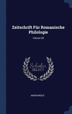 bokomslag Zeitschrift Fr Romanische Philologie; Volume 28