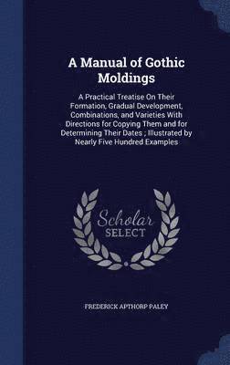 Manual of Gothic Moldings 1