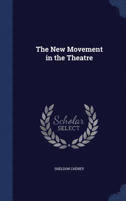 The New Movement in the Theatre 1