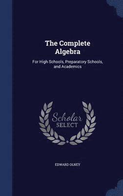 Edward Olney - Complete Algebra, Inbunden