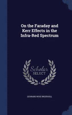 On the Faraday and Kerr Effects in the Infra-Red Spectrum 1