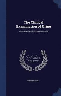 bokomslag The Clinical Examination of Urine