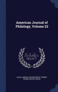 bokomslag American Journal of Philology, Volume 22