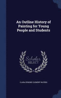 Outline History of Painting for Young People and Students