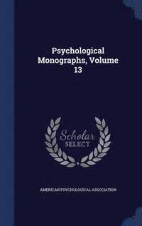bokomslag Psychological Monographs, Volume 13