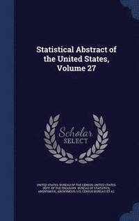 bokomslag Statistical Abstract of the United States, Volume 27