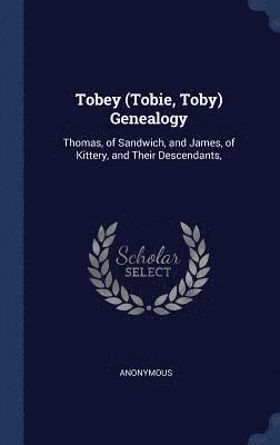 Tobey (Tobie, Toby) Genealogy 1