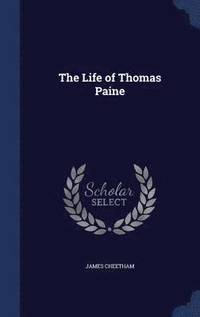 bokomslag The Life of Thomas Paine