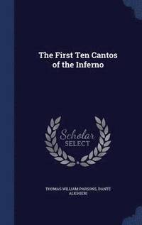 bokomslag The First Ten Cantos of the Inferno