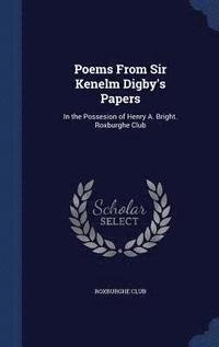 bokomslag Poems From Sir Kenelm Digby's Papers