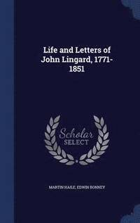 bokomslag Life and Letters of John Lingard, 1771-1851