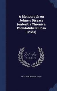 bokomslag A Monograph on Johne's Disease (enteritis Chronica Pseudotuberculosa Bovis)