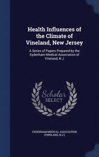 bokomslag Health Influences of the Climate of Vineland, New Jersey