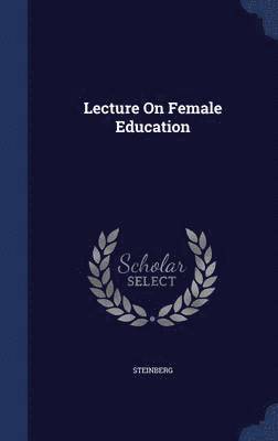 bokomslag Lecture On Female Education