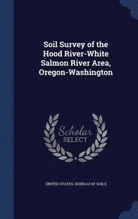 bokomslag Soil Survey of the Hood River-White Salmon River Area, Oregon-Washington