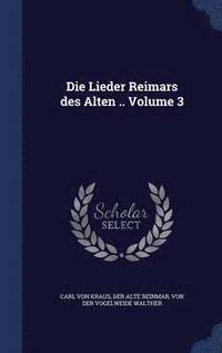 bokomslag Die Lieder Reimars des Alten .. Volume 3