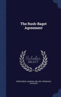 bokomslag The Rush-Bagot Agreement