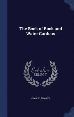 bokomslag The Book of Rock and Water Gardens