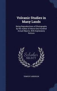 bokomslag Volcanic Studies in Many Lands