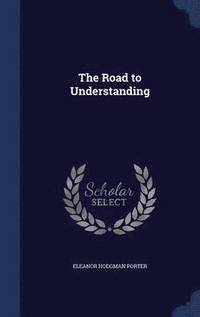 bokomslag The Road to Understanding