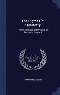 bokomslag The Sigma Chi Quarterly