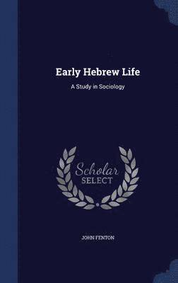 Early Hebrew Life 1