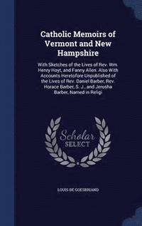 bokomslag Catholic Memoirs of Vermont and New Hampshire