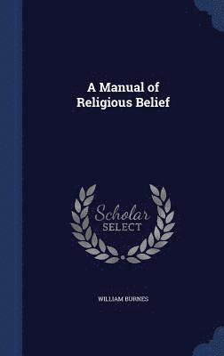 A Manual of Religious Belief 1