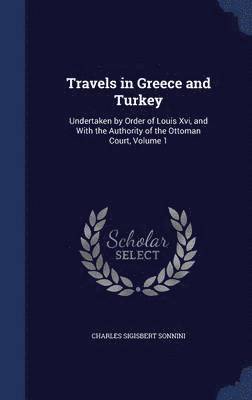 Travels in Greece and Turkey 1
