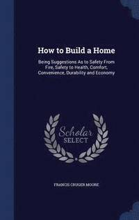 bokomslag How to Build a Home
