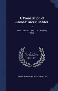 bokomslag Translation of Jacobs' Greek Reader ...