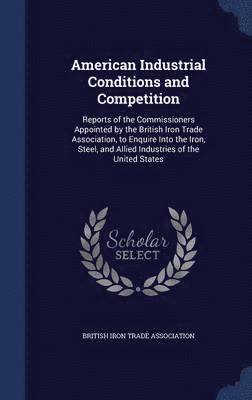 American Industrial Conditions and Competition 1