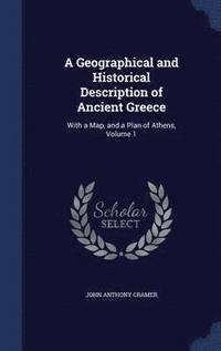bokomslag A Geographical and Historical Description of Ancient Greece