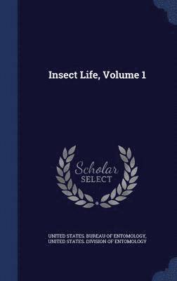 bokomslag Insect Life, Volume 1