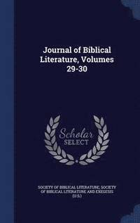 bokomslag Journal of Biblical Literature, Volumes 29-30