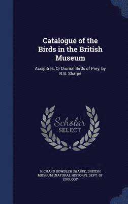 Catalogue of the Birds in the British Museum 1